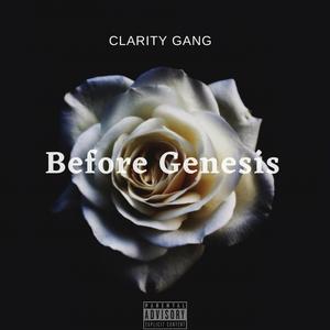 Before Genesis (feat. Clarity Gang, Snux, K Star & TK Carter)