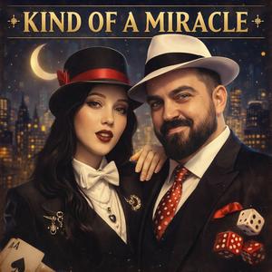 KIND OF A MIRACLE (feat. Lara Coclite)