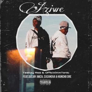 Aziwe (feat. Deejay Amza, Huncho Dre & Ivy Casanova)