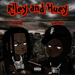 Riley And Huey