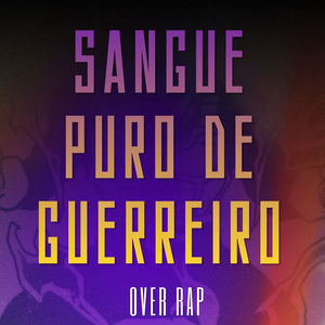 SANGUE PURO DE GUERREIRO