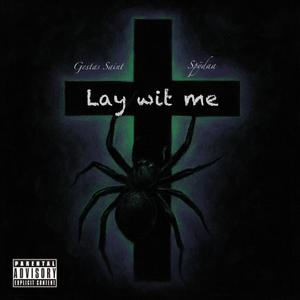 Lay wit me