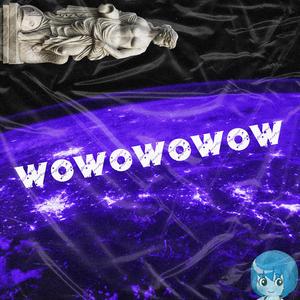 Wowowowow