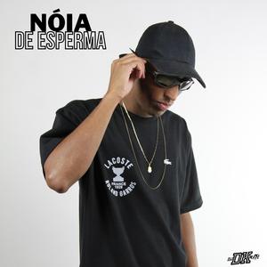 Nóia De Esperma