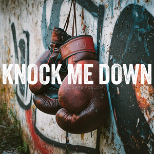 Knock Me Down