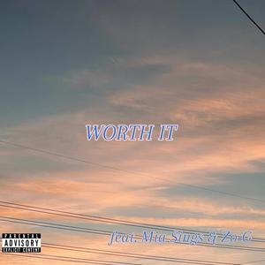 Worth It (feat. Mia Sings & Zo-G)