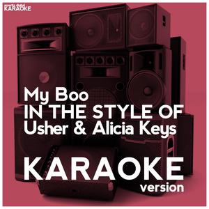 My Boo (In the Style of Usher & Alicia Keys) [Karaoke Version]