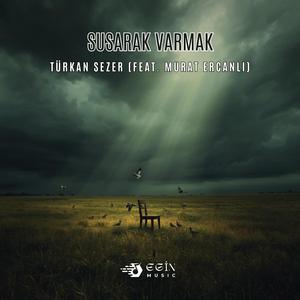 Susarak Varmak (feat. Murat Ercanlı)