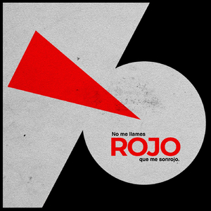 no me llames rojo que me sonrojo