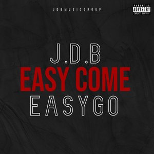 Easy Come Easy Go