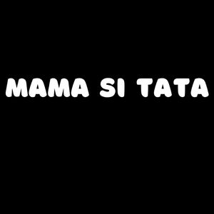 Mama si Tata