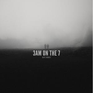 3AM On The 7