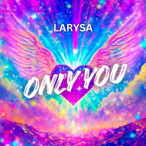 Only You
