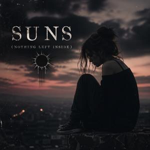 Suns (Nothing Left Inside)