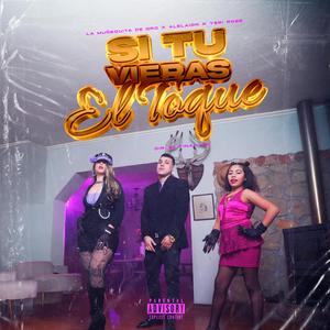 Si Tu Vieras El Toque (feat. Ale Laion & Yeri Rose)