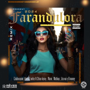 Farandulora (Remix) [feat. Cthian Keiiny, Wario "Super Star", Mathius, Lito Wii & El Money]