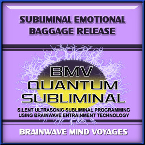 Subliminal Emotional Baggage Release - Silent Ultrasonic Track
