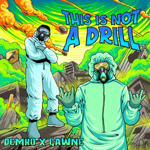 This Is Not A Drill (feat. Gawne)