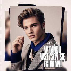 W tańcu wszyscy się zgubimy!