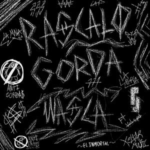 RASCALO GORDA