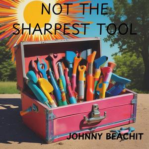 Not The Sharpest Tool