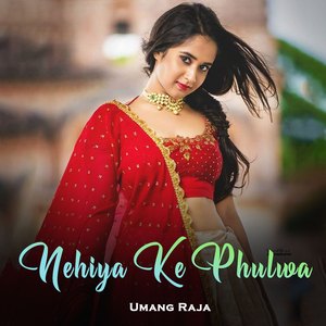 Nehiya Ke Phulwa