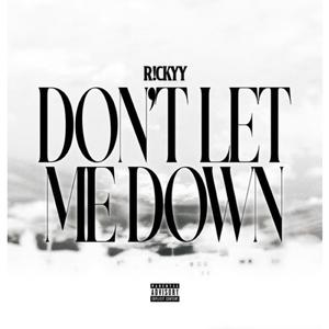 DONT LET ME DOWN (feat. R!ckyy)