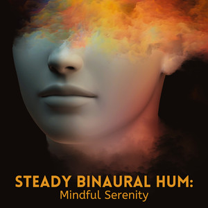 Mindful Journey in Steady Hum