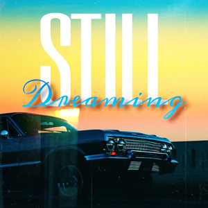 Still Dreaming (feat. DOUBLESIX & ARK Talk Box)