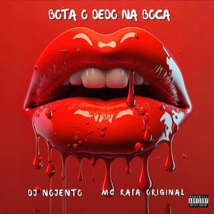 Bota o dedo na boca (feat. Mc Rafa Original)