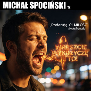 Podaruję Ci MIŁOŚĆ (Wersja Desperado)
