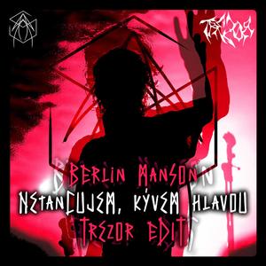 Netancujem, Kývem Hlavou (feat. Berlin Manson) (Trezor Edit)