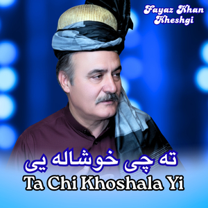 Ta Chi Khoshala Yi