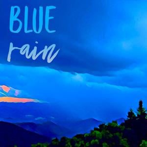 Blue Rain (feat. Kyle Schroeder)