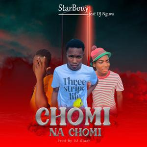Chomi Na Chomi (feat. Dj Nguva & Dj Slash Wa Marimba)
