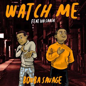 Watch Me (feat. 10k.Caash)