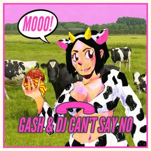 MOOO! (feat. DJ Can't Say No)