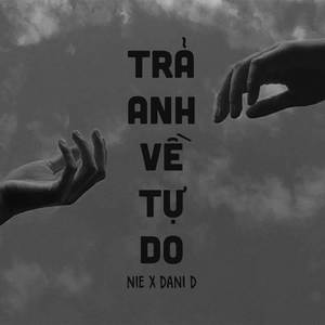 Trả Anh Về Tự Do