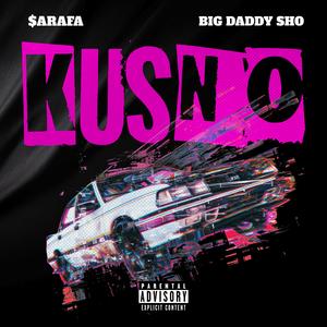 KUSNO (feat. Big Daddy Sho)