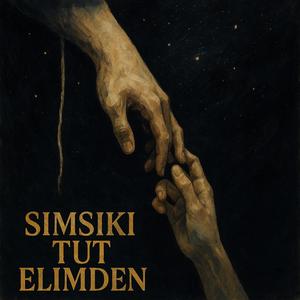 Sımsıkı Tut Elimden