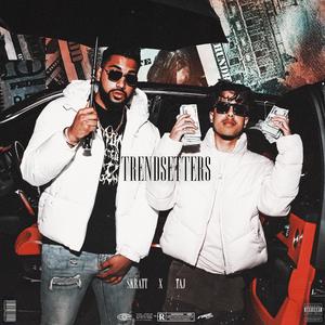 Trendsetters (feat. TAJ)