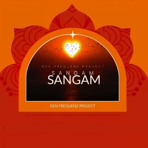 Sangam (feat. Sangeet Ka Sakshi,Z Shaan & The Epoch House Choir)