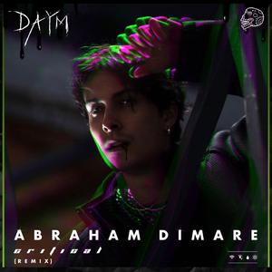 Critical (Abraham DiMare Remix) (Abraham DiMare Remix)