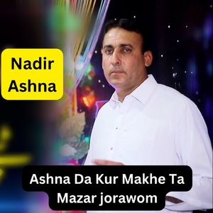 Ashna Da Kur Makhe Ta Mazar jorawom