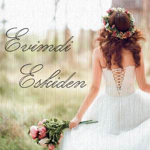 Evimdi Eskiden