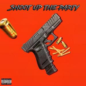 Shoot Up The Party