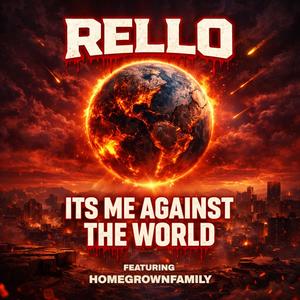 IT'S ME AGAINST THE WORLD (feat. HOMEGROWNFAMILY)