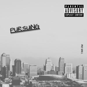 Pursuing