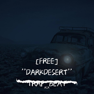 [FREE] ''DARKDESERT'' TRAP BEAT