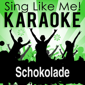 Schokolade (Karaoke Version)